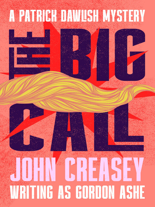 Title details for The Big Call by John Creasey - Available